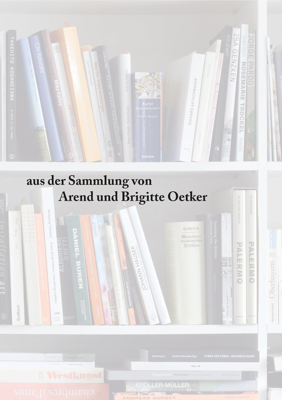 Aus der Sammlung von Arend und Brigitte Oetker Art & Literature