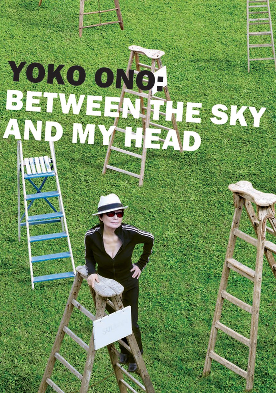 Yoko Ono: Between the Sky and my Head: Catalogue of the Exhibition at Kunsthalle Bielefeld, 2008 and Baltic Centre for Contemporary Art, Gateshead, 2008/2009 Film, Art & Culture