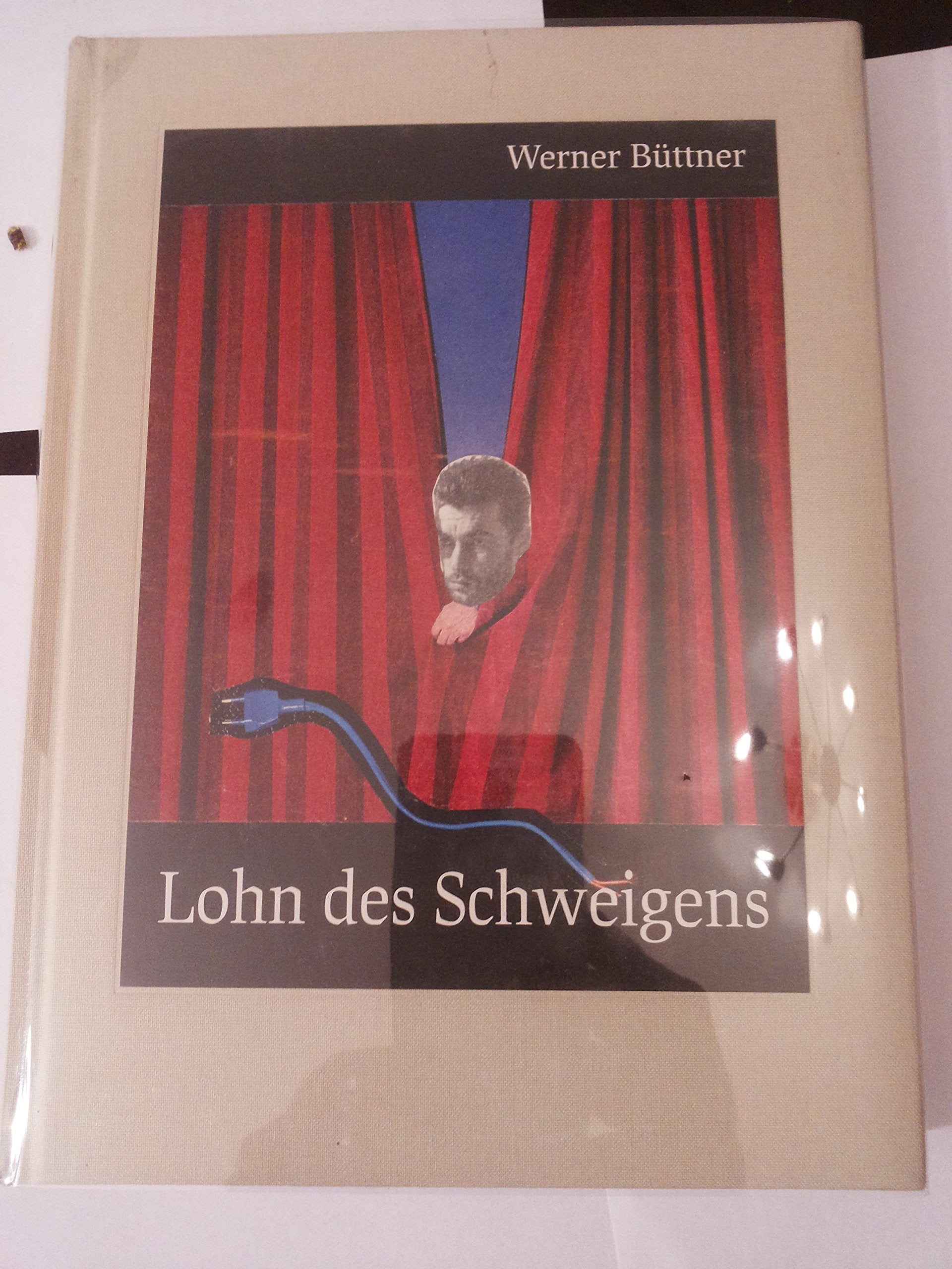 Werner Büttner. Lohn des Schweigens: Erotica, Dionysica, Vanitatia book