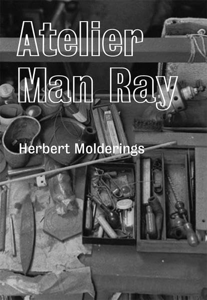 Product Image: Herbert Molderings. Atelier Man Ray