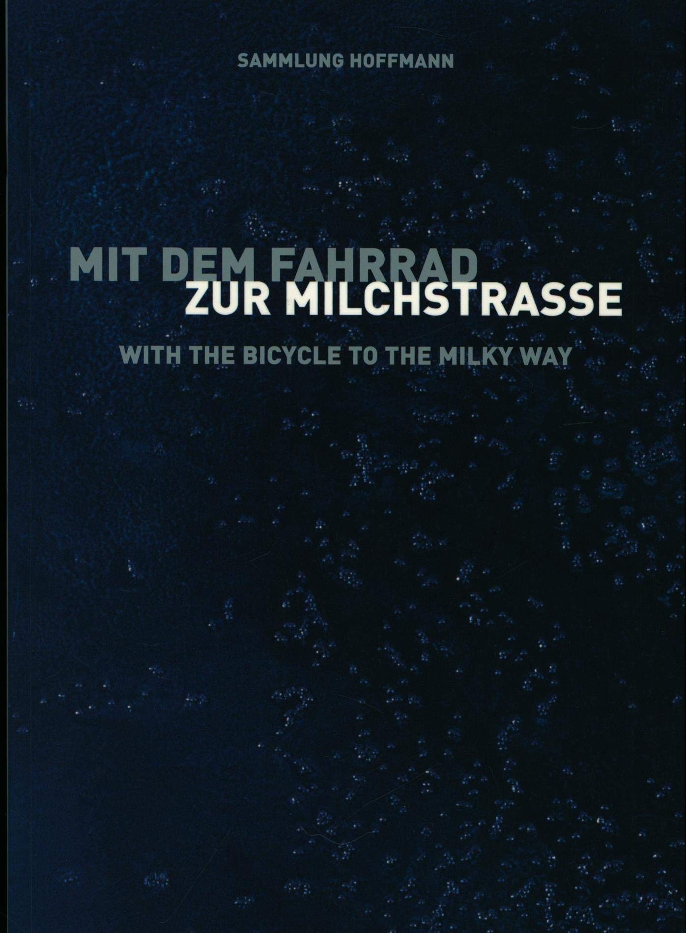 Mit dem Fahrrad zur Milchstrasse. With the Bicycle to the Milky Way book