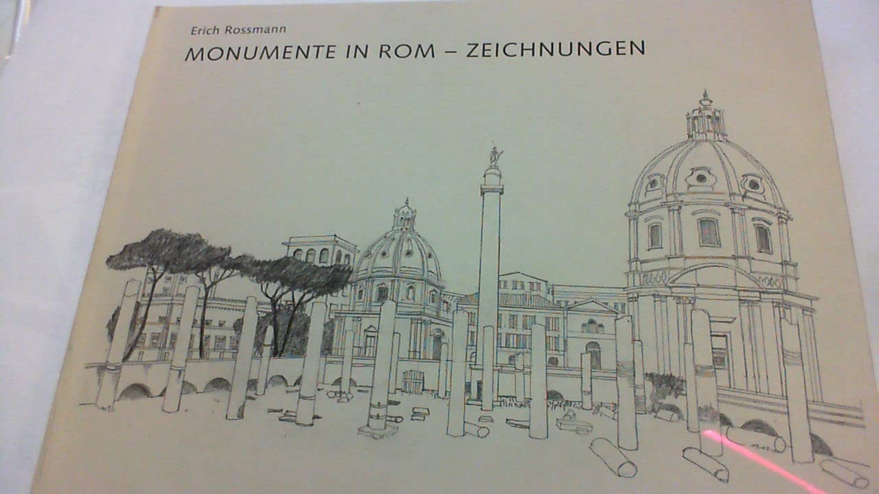 Erich Rossmann. Monumente in Rom – Zeichnungen Film, Art & Culture