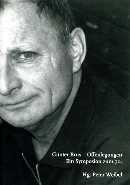 Günter Brus – Offenlegungen. Ein Symposion zum 70. Film, Art & Culture