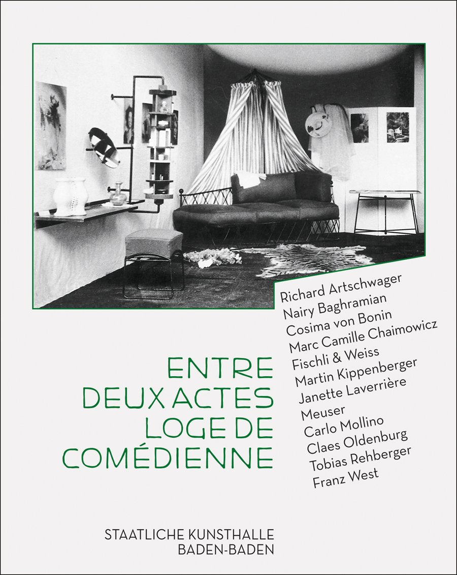 Entre Deux Actes. Loge de Comèdienne: Hrsg.: Staatliche Kunsthalle Baden-Baden Architecture