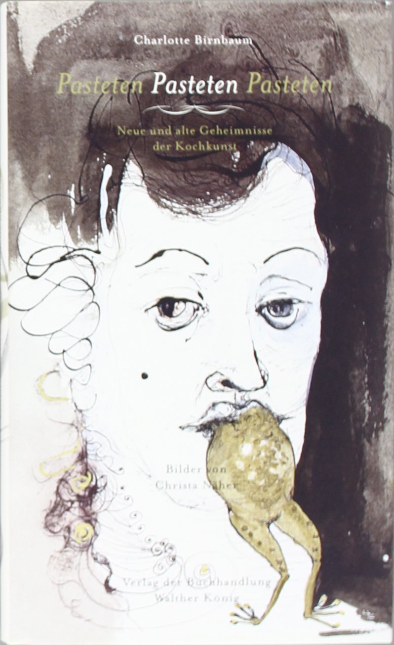 Pasteten, Pasteten, Pasteten. Neue und alte Geheimnisse der Kochkunst Books