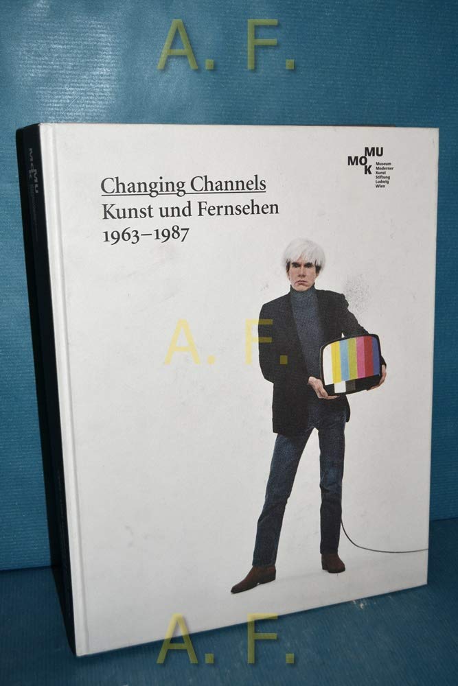 Product Image: Changing Channels. Kunst und Fernsehen: 1963-1987