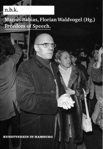 Marius Babias / Florian Waldvogel. Freedom of Speech: n.b.k. Diskurs: Band 6 book