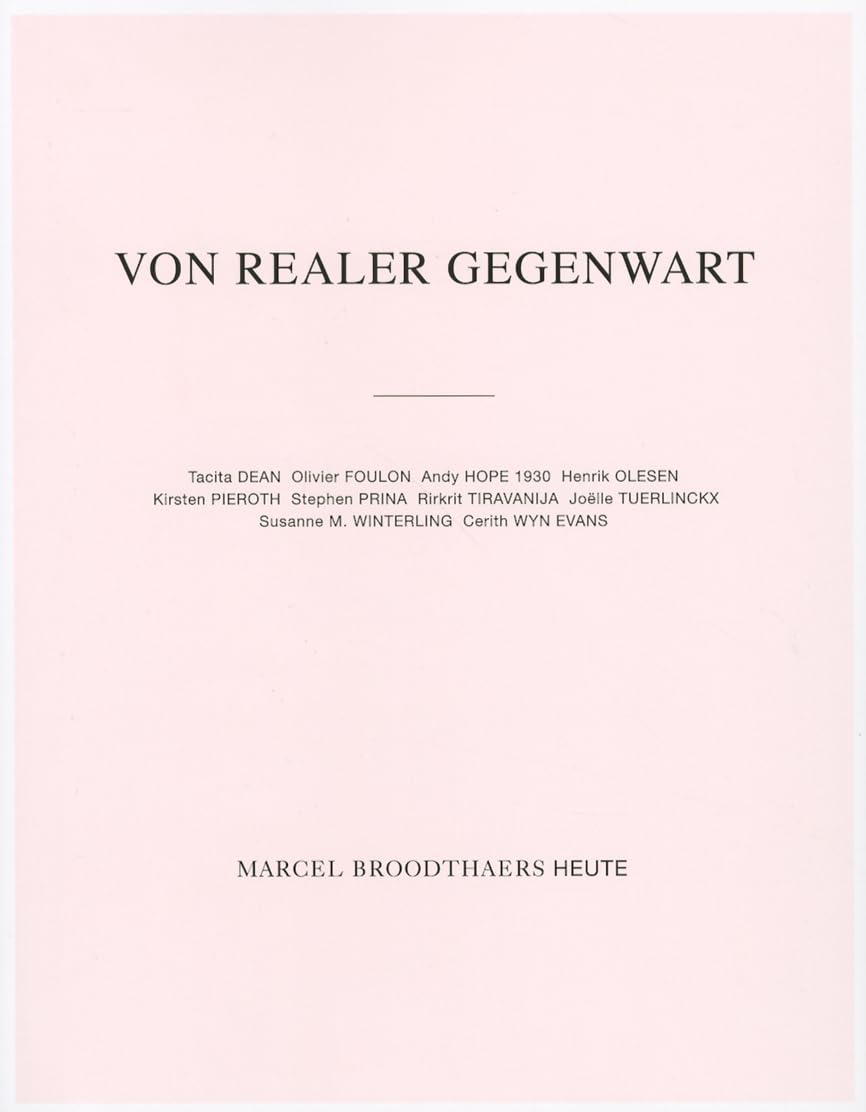 Marcel Broodthaers heute. Von realer Gegenwart.: Hrsg.: Kunsthalle Düsseldorf u. Kunstverein für die Rheinlande und Westfalen. Vorw. v. Gregor Jansen u. Vanessa J. Müller Film, Art & Culture