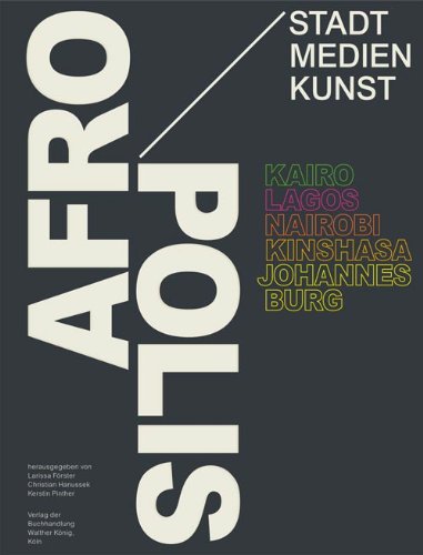 Afropolis. Kairo, Lagos. Nairobi, Kinshasa, Johannesburg. Books