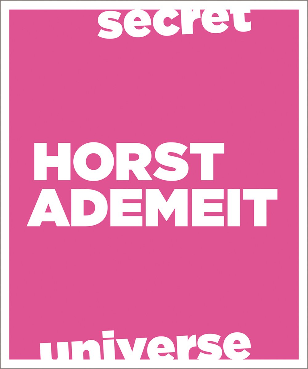 Secret Universe. Horst Ademeit / Dichter/Kittelmann: Reihe Hamburger Bahnhof, Berlin Film, Art & Culture