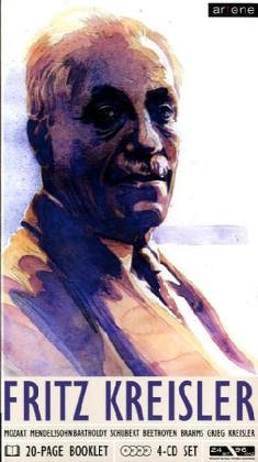 Fritz Kreisler: Werke von Mozart, Mendelssohn Bartoldy, Schubert, Beethoven, Brahms, Grieg und Kreisler Arts & Music