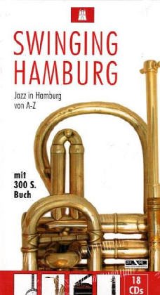 Swinging Hamburg: Jazz in Hamburg von A - Z Books