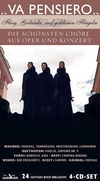 Opernchöre: Die schönsten Chöre aus Oper und Konzert. Flieg, Gedanke, auf goldenen Flügeln Arts & Music