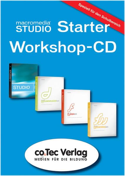 Macromedia Studio MX, Starter-Workshop 2004, 1 CD-ROM: Speziell für den Schulbereich. Für Windows, 98/NT/2000/XP. Einzelplatzlizenz Learning