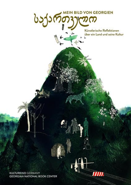 Mein Bild von Georgien: Ausstellungskatalog Film, Art & Culture
