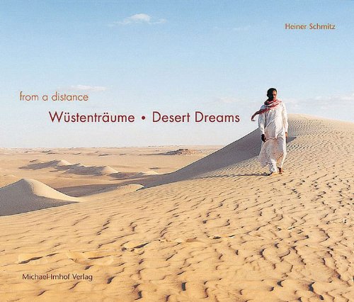 Wüstenträume – Desert Dreams: From a distance Photography