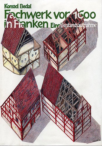 Fachwerk in Franken vor 1600 eine Bestandsaufnahme Books