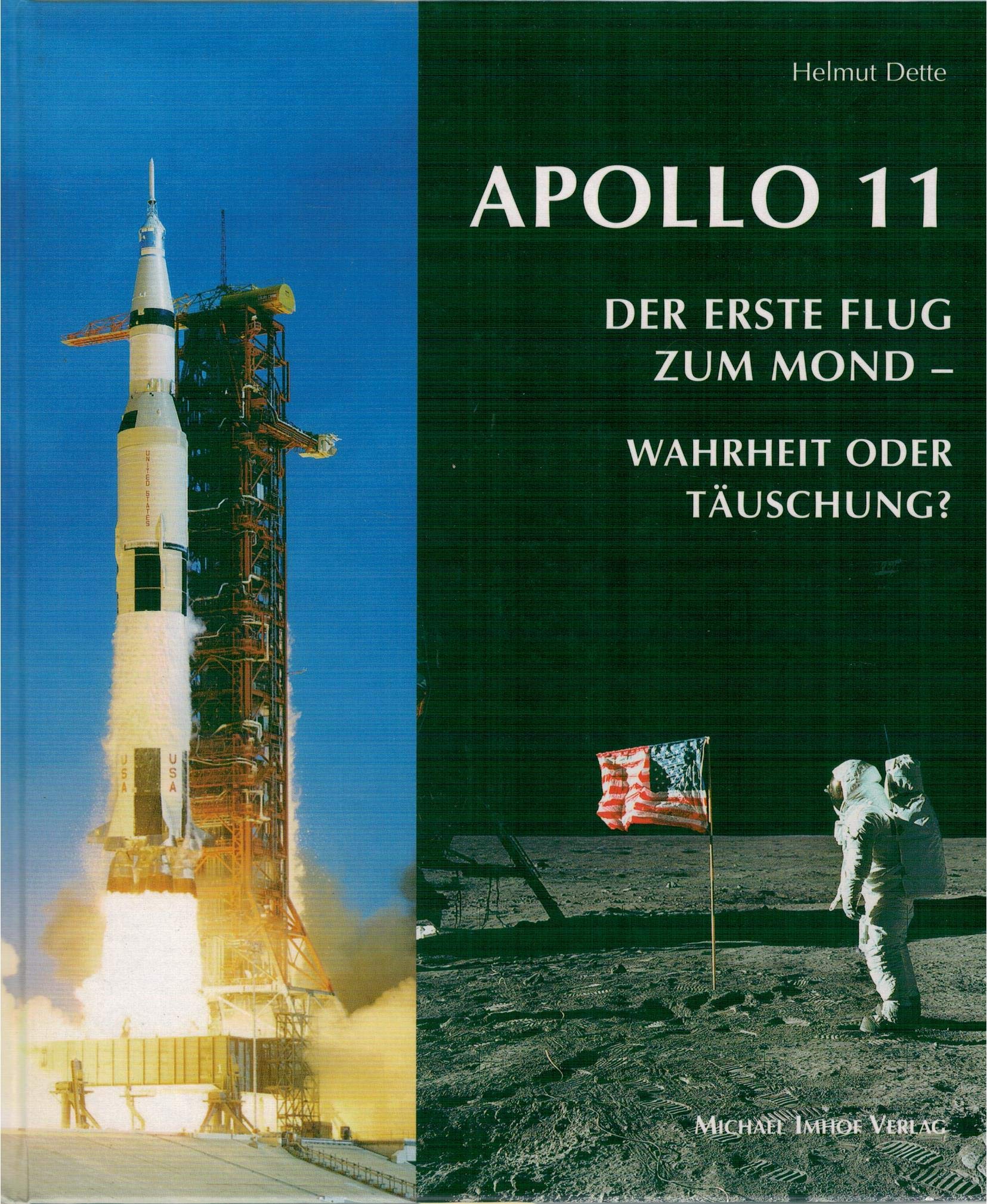 Apollo 11. Der erste Flug zum Mond - Wahrheit oder Täuschung? Business & Technology