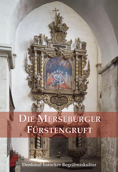 Die Merseburger Fürstengruft Architecture