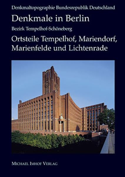 Denkmale in Berlin: Bezirk Tempelhof Schöneberg (Denkmaltopographie Bundesrepublik Deutschland) Business & Technology