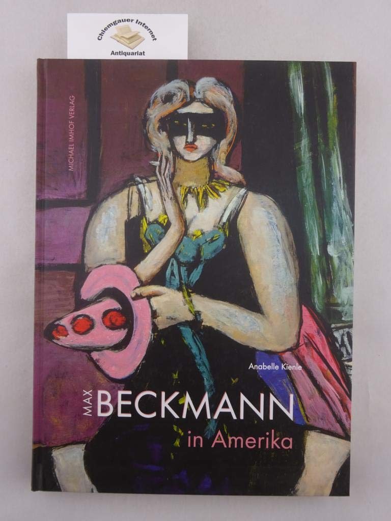 Max Beckmann in Amerika (Studien zur internationalen Architektur- und Kunstgeschichte) Film, Art & Culture
