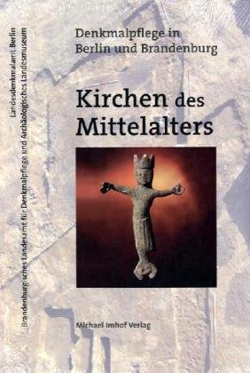 Kirchen des Mittelalters Denkmalpflege in Berlin und Brandenburg: Archäologie und Bauforschung 3/2006: Archäologie und Bauforschung. Publikation zur ... in Berlin und Brandenburg in Luckenwalde,... Film, Art & Culture