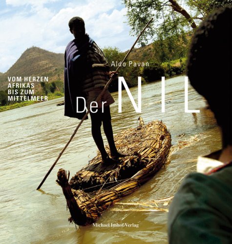 Der Nil vom Herzen Afrikas bis zum Mittelmeer Travel