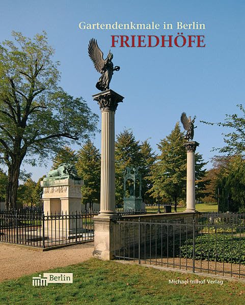Gartendenkmale in Berlin - Friedhöfe Architecture