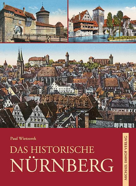 Das historische Nürnberg: Bilder erzählen Leisure, Home & Garden