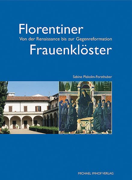 Florentiner Frauenklöster: Von der Renaissance bis zur Gegenreformation Foreign Languages ​​& Dictionaries