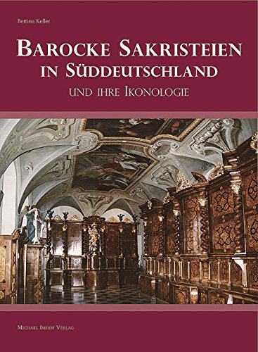 Barocke Sakristeien in Süddeutschland: Diss. Architecture