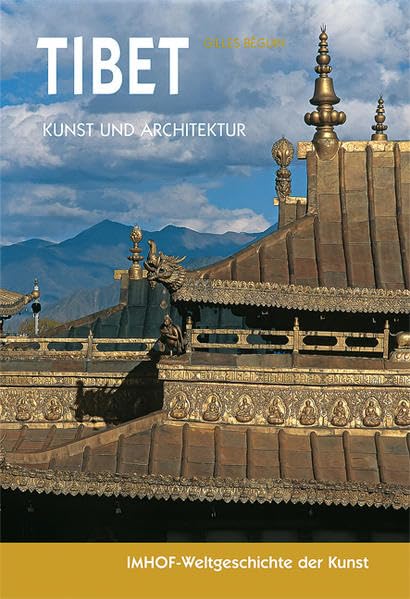 Tibet - Kunst und Architektur (Imhof-Weltgeschichte der Kunst) Politics & History