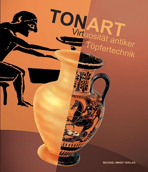 Tonart: Virtuosität antiker Töpfertechnik: Begleitpublikation zur Ausstellung im Kunstmuseum Bonn, 2010/2011 Film, Art & Culture