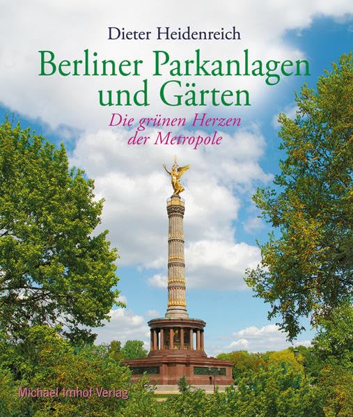 Berliner Parkanlagen und Gärten: Die grünen Herzen der Metropole Architecture