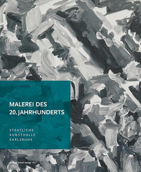 Malerei des 20. Jahrhunderts: Bestandskatalog Staatliche Kunsthalle Karlsruhe Film, Art & Culture
