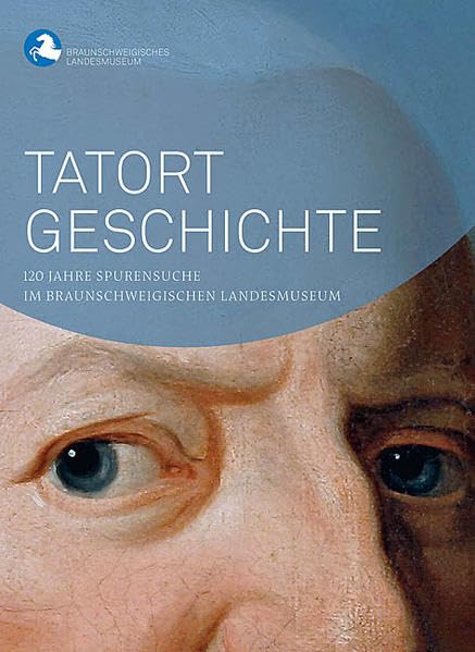 Tatort Geschichte: 120 Jahre Spurensuche im Braunschweigischen Landesmuseum Film, Art & Culture