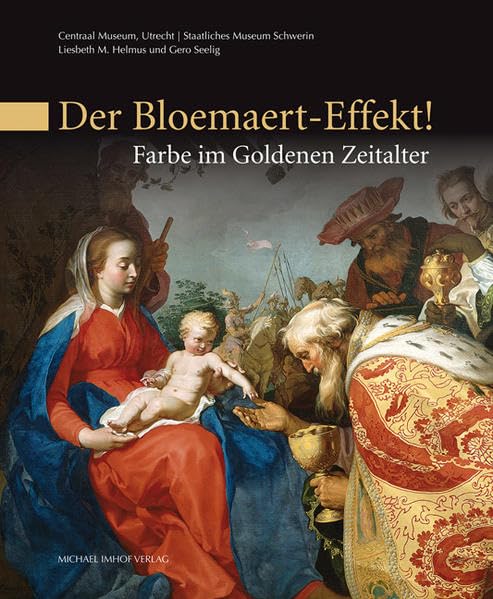 Der Bloemaert-Effekt!: Farbe im Goldenen Zeitalter Katalog Film, Art & Culture