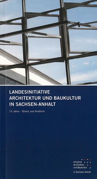 Landesinitiative Architektur und Baukultur in Sachsen-Anhalt Architecture