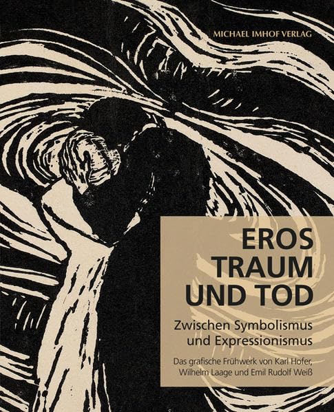Eros, Traum und Tod: Zwischen Symbolismus und Expressionismus Das grafische Frühwerk von Karl Hofer, Wilhelm Laage und Emil Rudolf Weiß Film, Art & Culture