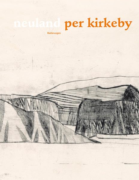 Neuland - Per Kirkeby: Radierungen book