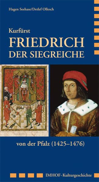 Kurfürst Friedrich der Siegreiche von der Pfalz (1425-1476) book
