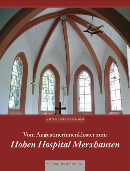VOM AUGUSTINERINNENKLOSTER ZUM HOHEN HOSPITAL MERXHAUSEN Architecture