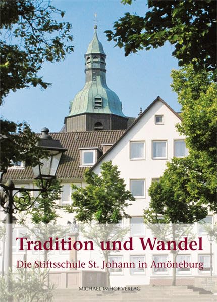 Tradition und Wandel: Die Stiftsschule St. Johann in Amöneburg Politics & History