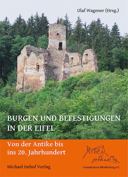 Burgen und Befestigungen in der Eifel: Von der Antike bis ins 20. Jahrhundert Architecture