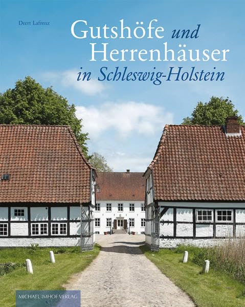 Gutshöfe und Herrenhäuser in Schleswig-Holstein Architecture