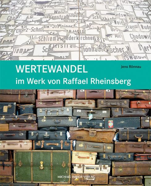 Wertewandel im Werk von Raffael Rheinsberg Film, Art & Culture