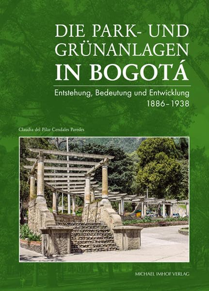 Die Park- und Grünanlagen in Bogotá Architecture