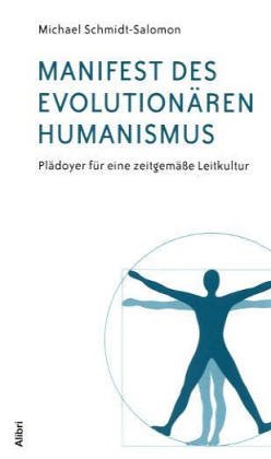 Manifest des evolutionären Humanismus: Plädoyer für eine zeitgemäße Leitkultur University books