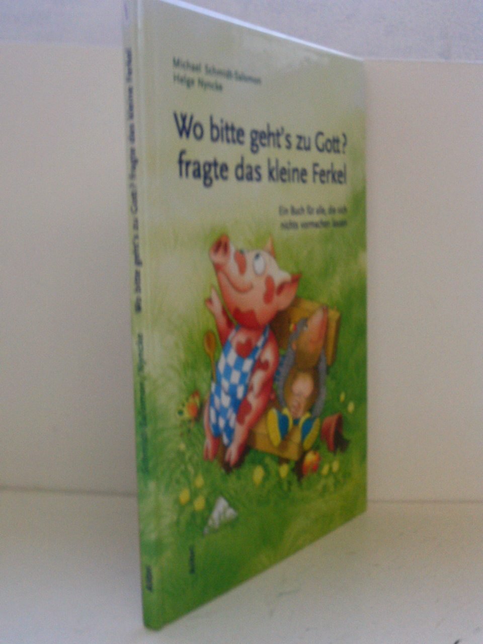 Wo bitte geht's zu Gott, fragte das kleine Ferkel Non-fiction