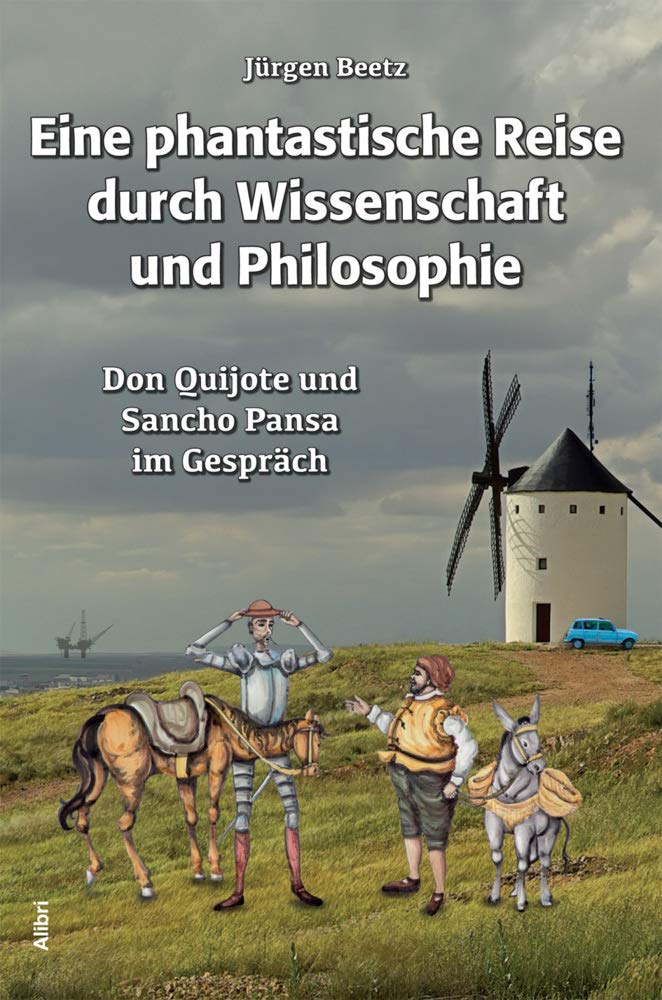 Eine phantastische Reise durch Wissenschaft und Philosophie: Don Quijote und Sancho Pansa im Gespräch Philosophy